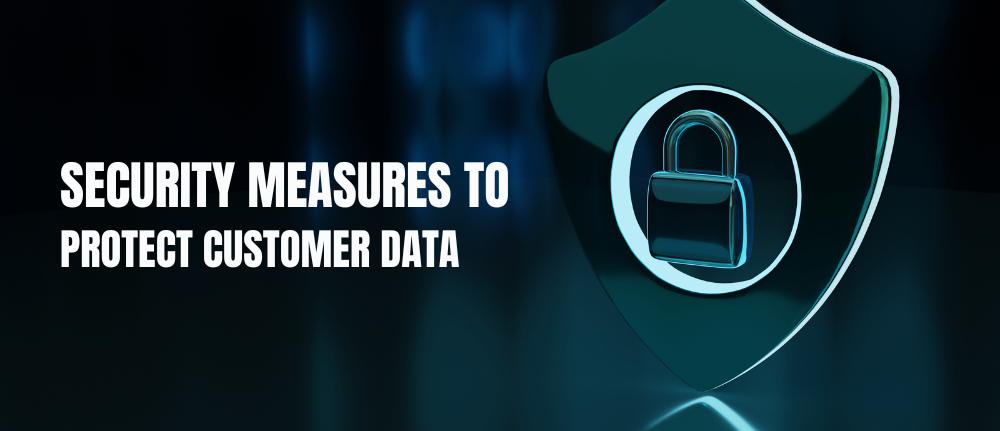 security measures to protect customer data