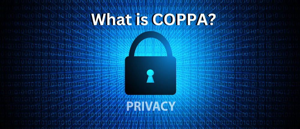 COPPA: Safeguard Children's Privacy